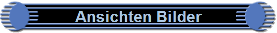 Ansichten Bilder