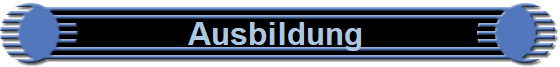 Ausbildung 