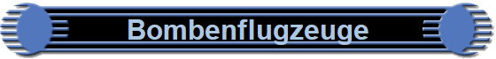 Bombenflugzeuge