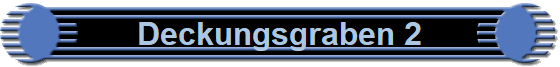 Deckungsgraben 2