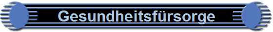 Gesundheitsf�rsorge