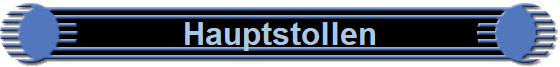 Hauptstollen