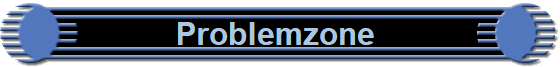 Problemzone 