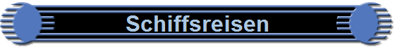 Schiffsreisen