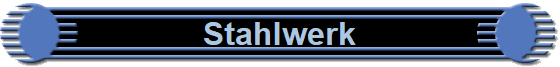 Stahlwerk