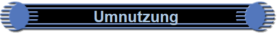 Umnutzung 