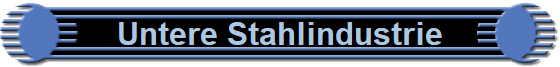 Untere Stahlindustrie