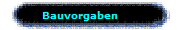  Bauvorgaben