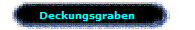 Deckungsgraben
