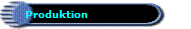 Produktion