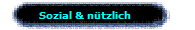 Sozial & n�tzlich